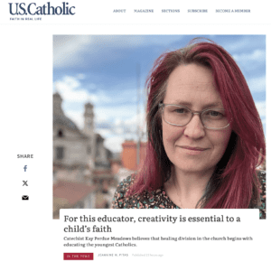A middle-aged woman with glasses and shoulder-length red hair, wearing a patterned blouse, stands outdoors in front of buildings. The headline reads, "For this educator, creativity is essential to a child’s faith.